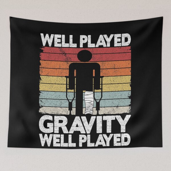 Item preview, Well Played Gravity Funny Broken Ley Get Well Soon designed and sold by Stronzi.