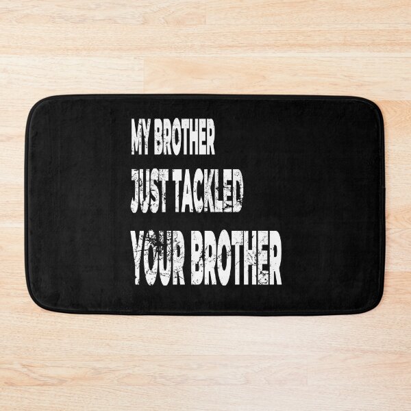 Item preview, My brother ust tackled your brother designed and sold by Manoroma.