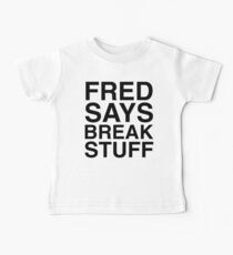 Camiseta para bebés Fred dice cosas de descanso