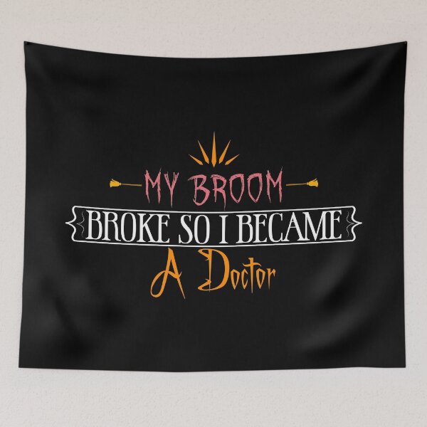 Item preview, My broom broke so i became a doctor designed and sold by thepeaceful90.