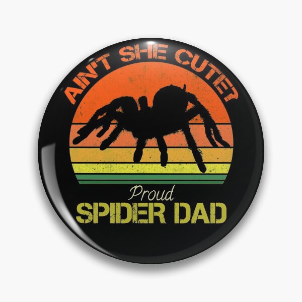 Item preview, Funny tarantula spider dad design ain't she cute? proud spider dad. designed and sold by NobelFashion.