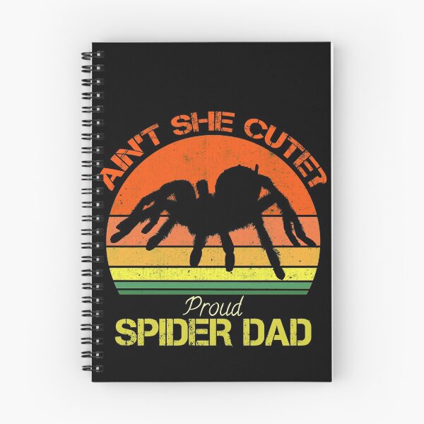 Item preview, Funny tarantula spider dad design ain't she cute? proud spider dad. designed and sold by NobelFashion.