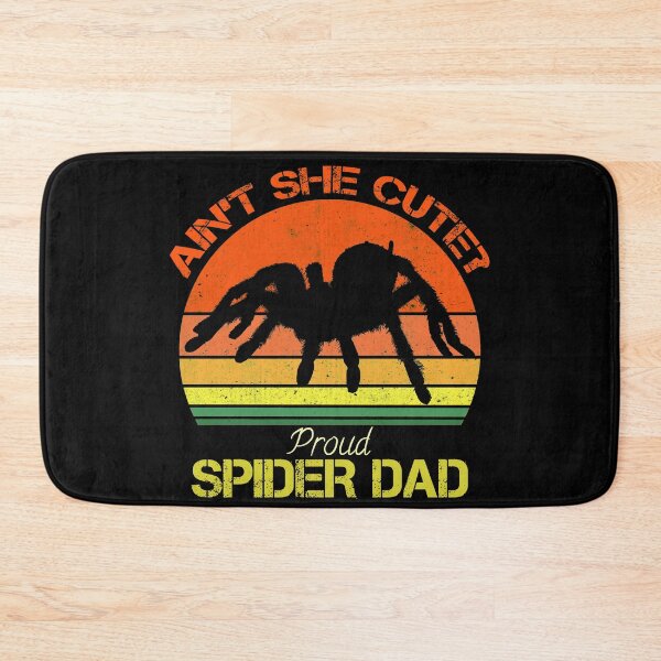 Item preview, Funny tarantula spider dad design ain't she cute? proud spider dad. designed and sold by NobelFashion.