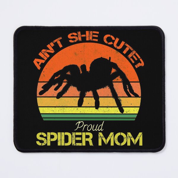 Item preview, Funny tarantula spider mom design ain't she cute? proud spider mom. designed and sold by NobelFashion.