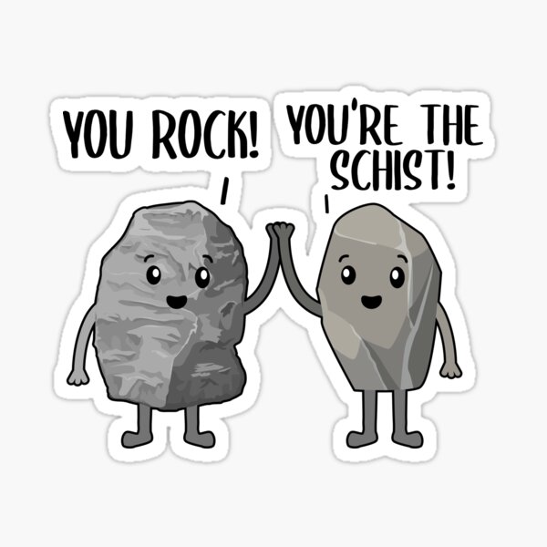 Item preview, You Rock! You're The Schist! Rock Collector Pun Geologist designed and sold by Stronzi.