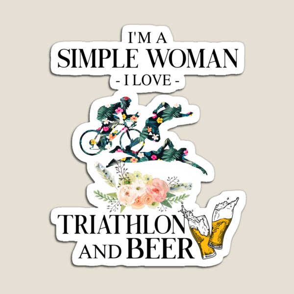 Item preview, I'm a simple woman - I love triathlon and beer designed and sold by jentochicken.