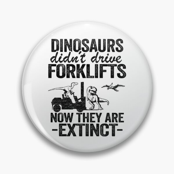 Item preview, Dinosaurs Didn't Drive Forklifts Jokes Funny Forklift Driver designed and sold by Stronzi.
