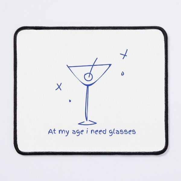 Item preview, At My Age I Need Glasses designed and sold by Calakan.
