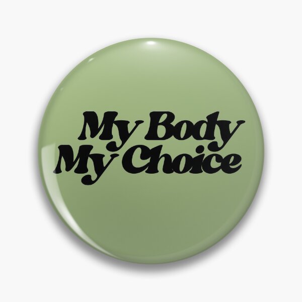 Item preview, My Body My Choice designed and sold by FrictionMaxxing.
