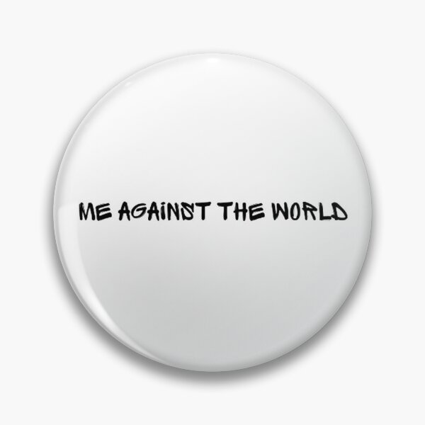 Item preview, me against the world designed and sold by czavonarola.