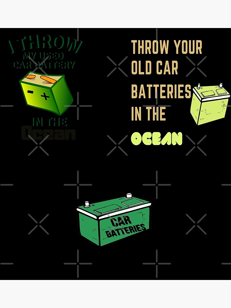 "Throwing Used Car Batteries In The Ocean" Poster for Sale by Gaming