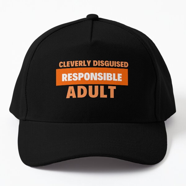 Halloween Disguise- Cleverly Disguised Responsible Adult Baseball Cap