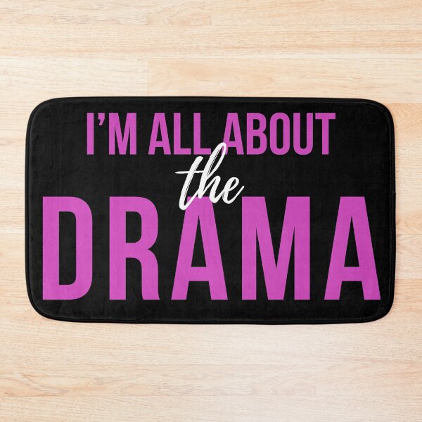 Item preview, I'm All About The Drama designed and sold by LiToDesignCo.