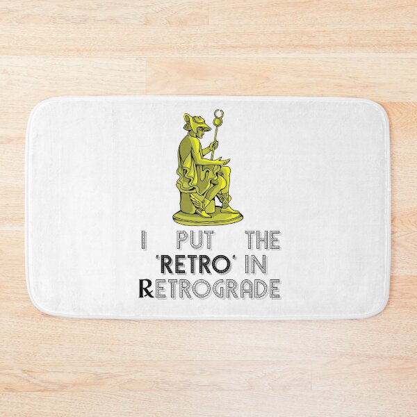Item preview, I Put the 'Retro' in Retrograde designed and sold by hekateanwino.