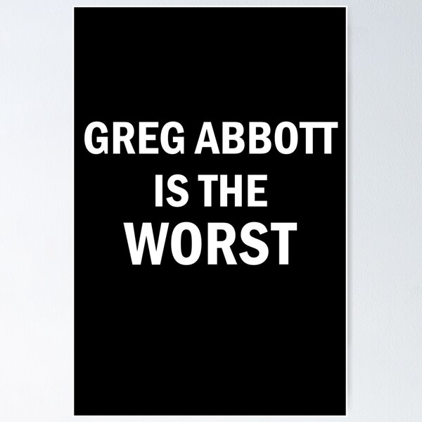 Item preview, Copy of Greg abbott is the worst designed and sold by printrendstore.