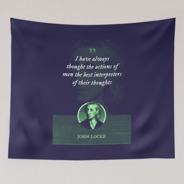 Item preview, John Locke - I have always thought the actions of men the best interpreters of their thoughts designed and sold by Syahrasi.