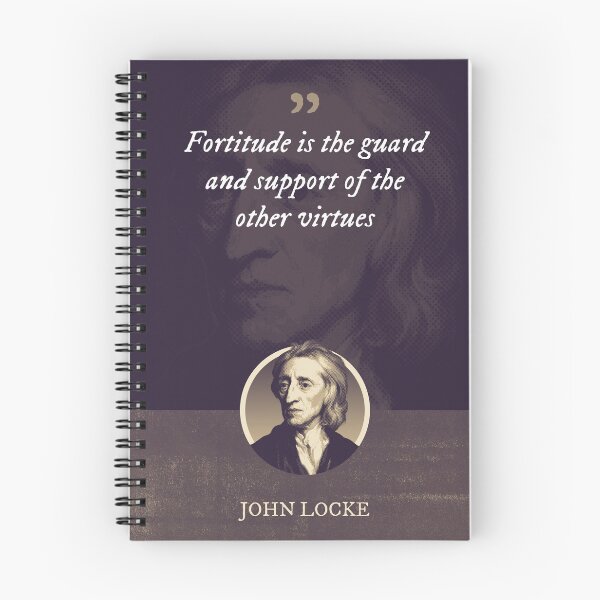 Item preview, John Locke - Fortitude is the guard and support of the other virtues designed and sold by Syahrasi.