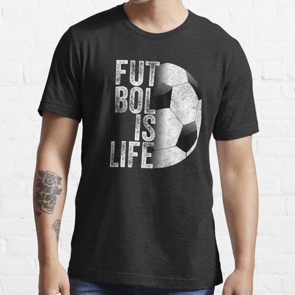 "Futbol Is Life Soccer Team Ball Fan Lovers Goals Of Life" Tshirt
