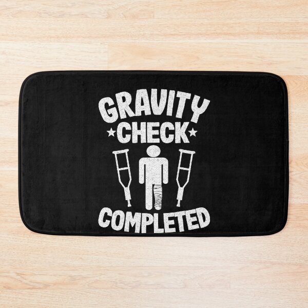 Item preview, Gravity Check Completed Get Well Soon Broken Leg designed and sold by Stronzi.