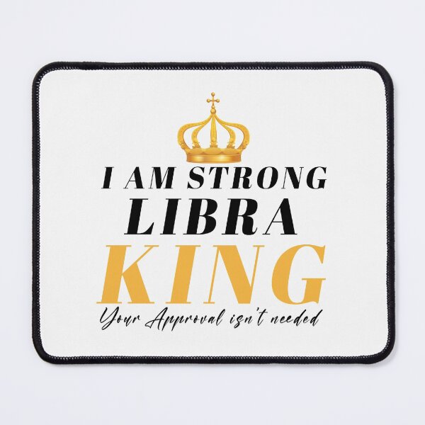 Item preview, I am strong libra king  your approval isn't needed designed and sold by dorento07.