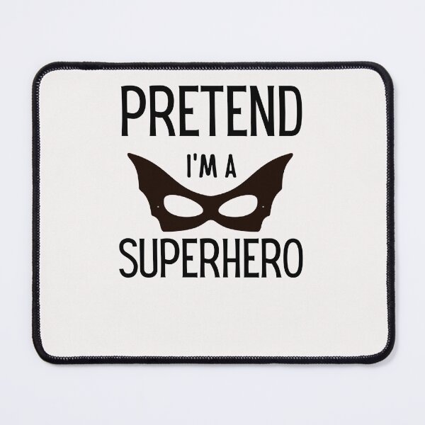 Item preview, Pretend Im A Superhero T-Shirt, Costume Women men Kids Halloween Costume T-Shirt designed and sold by Unique styl DeSigNe.
