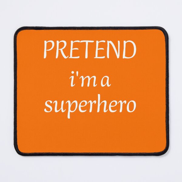 Item preview, Pretend Im A Superhero T-Shirt, Costume Women men Kids Halloween Costume T-Shirt designed and sold by Unique styl DeSigNe.