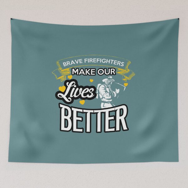 Item preview, BRAVE FIREFIGHTER MAKE OUR LIVES BETTER designed and sold by Rarito.