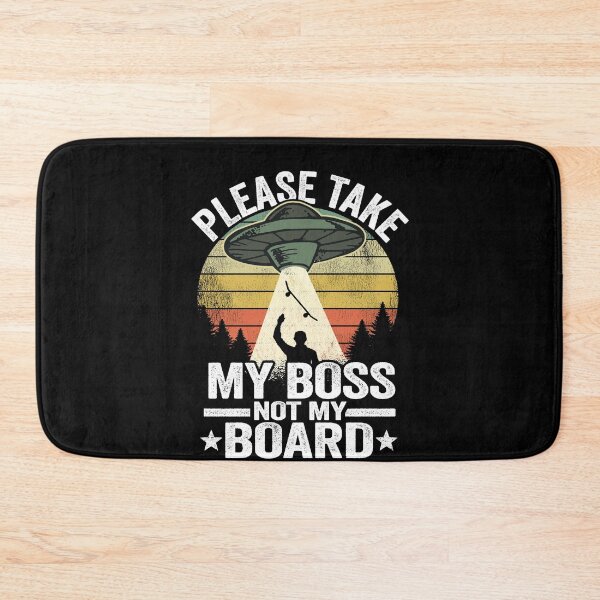 Item preview, Please Take My Boss Not My Board Funny Skateboard designed and sold by Stronzi.