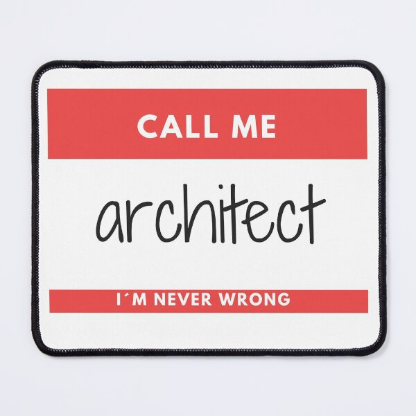 Item preview, Call me Architect, I´m never wrong - Architecture name tag designed and sold by SLGA-Designs.