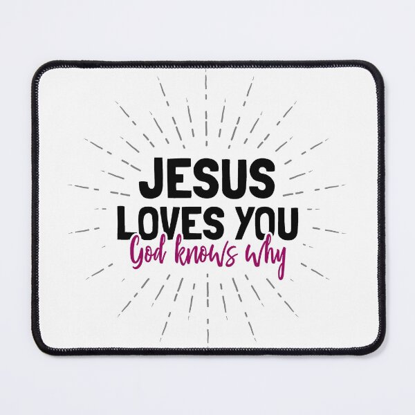 Item preview, Jesus Loves You - Funny Christian Quote designed and sold by SpoofTShirts.