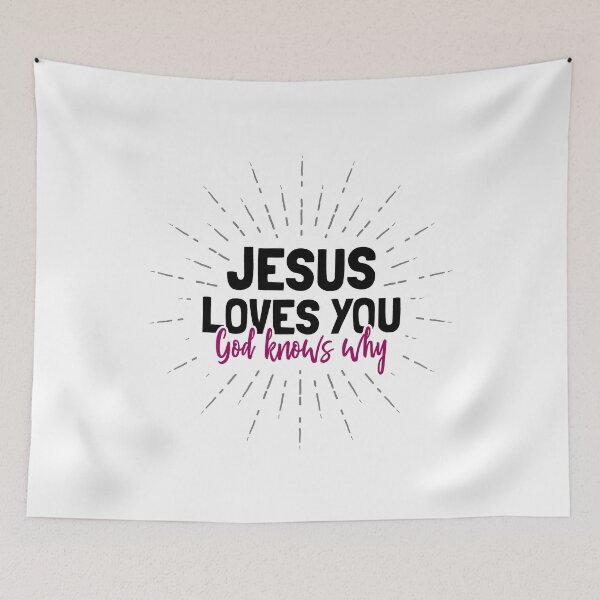 Item preview, Jesus Loves You - Funny Christian Quote designed and sold by SpoofTShirts.