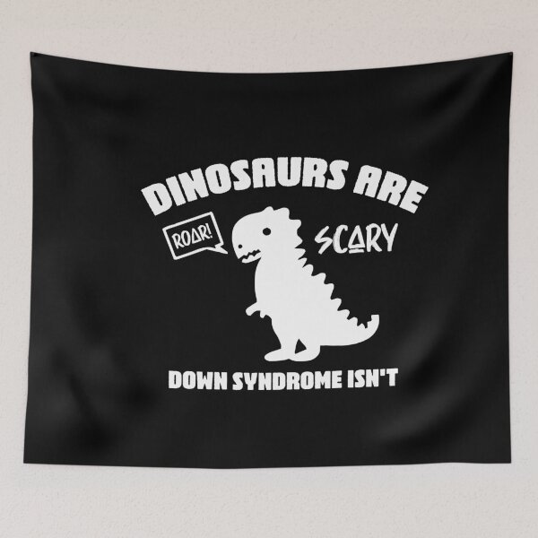Item preview, Dinosaurs Are Scary Down Syndrome Isn't designed and sold by ambaart.