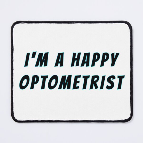 Item preview, I m a happy optometrist  designed and sold by Nadey.