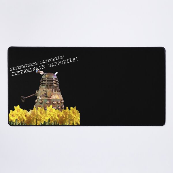 hl00135 - EXTERMINATE DAFFODILS! Desk Mat