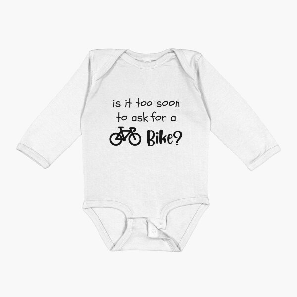 Item preview, Is It Too Soon To Ask For A Bike Funny Cyclist  designed and sold by CuteLovelyDesigns.