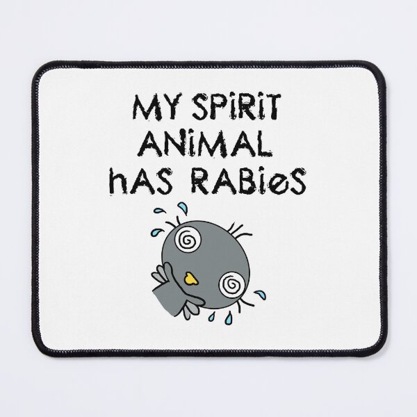 Item preview, My Spirit Animal Has Rabies designed and sold by Martini-Four.