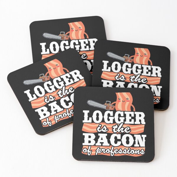 Item preview, Logger Is The Bacon Of Professions Funny Arborist Tree Care designed and sold by Stronzi.