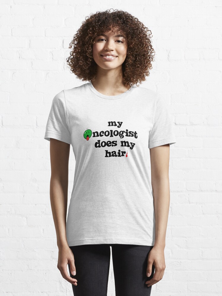 T-shirt essentiel ''Mon oncologue me coiffe.' : autre vue