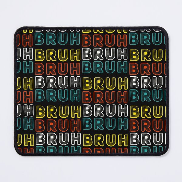 Item preview, BRUH Mania designed and sold by mwebba2005.