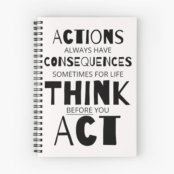 Item preview, Actions Have Consequences, Sometimes For Life, Think Before You Act. Text only design designed and sold by JellyBeenzz.