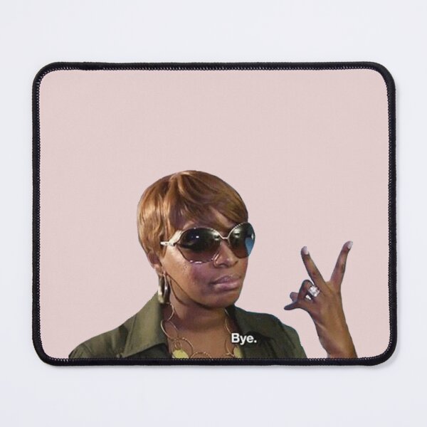 Item preview, nene leakes BYE! designed and sold by ematzzz.