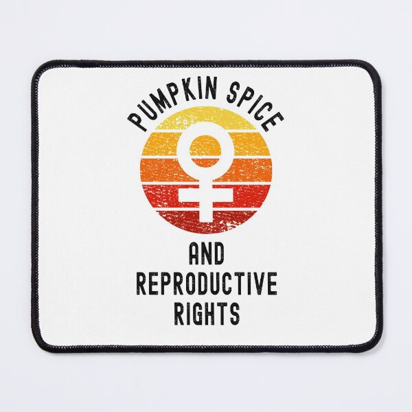 Item preview, Pumpkin Spice Reproductive Rights Pro Choice Fall Feminism designed and sold by Dorkification.