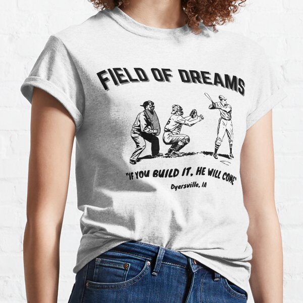 Field Of Dreams T-Shirts for Sale | Redbubble