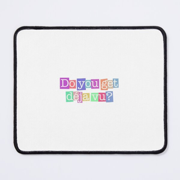 Item preview, Do You Get Deja Vu? designed and sold by allegralev.