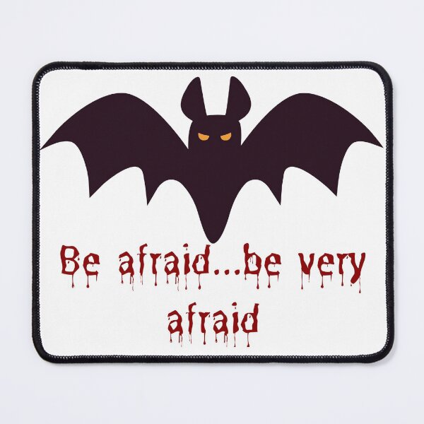 Item preview, Be afraid... be very afraid! designed and sold by FlyingTreg.
