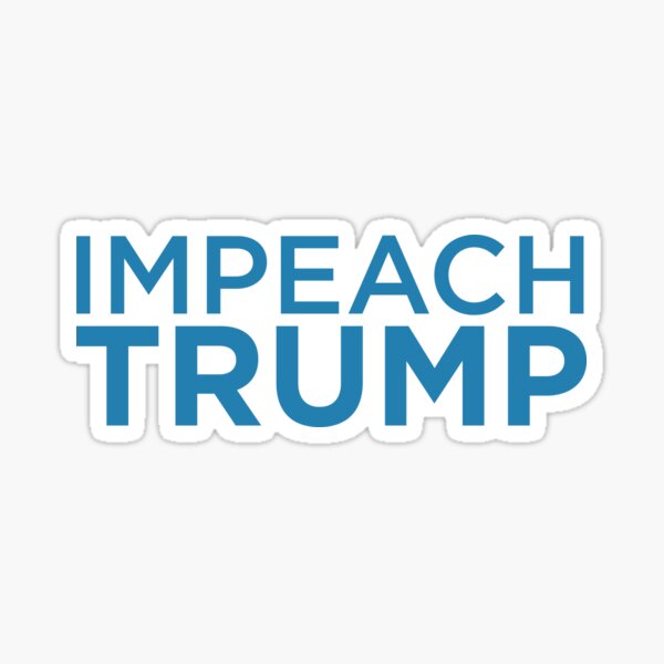 Impeach Trump – Anti Trump Glossy Sticker