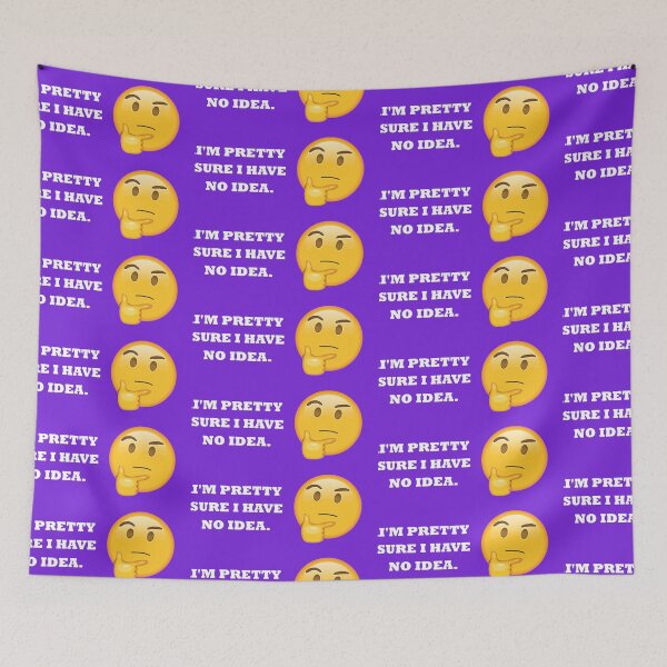 Item preview, I'm Pretty Sure I Have No Idea Design designed and sold by chriskatt.