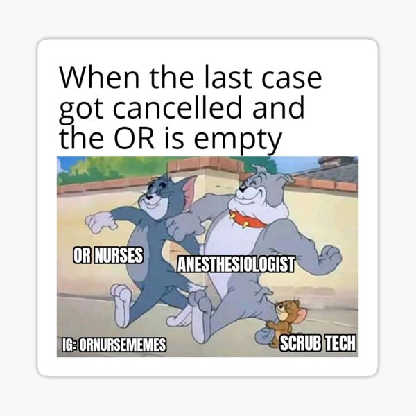 "Cancelled Operation Happy OR Nurse, Scrub Tech, Anesthesiologist
