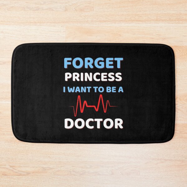 Item preview, Forget Princess I Want To Be A Doctor designed and sold by ExploreTheStore.