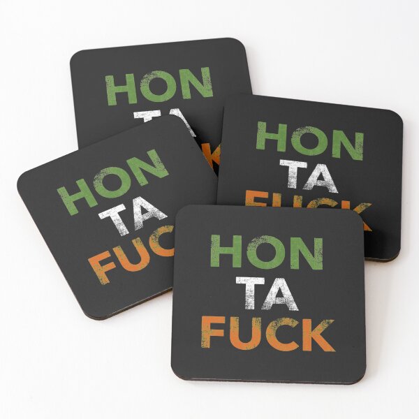 Item preview, HON TA FUCK  Irish-ism   designed and sold by GappleP.
